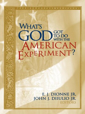 cover image of What's God Got to Do with the American Experiment?